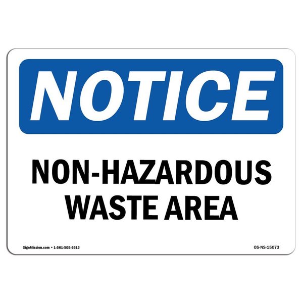 Signmission Safety Sign, OSHA Notice, 10" Height, Non-Hazardous Waste Area Sign, Portrait OS-NS-D-710-V-15074